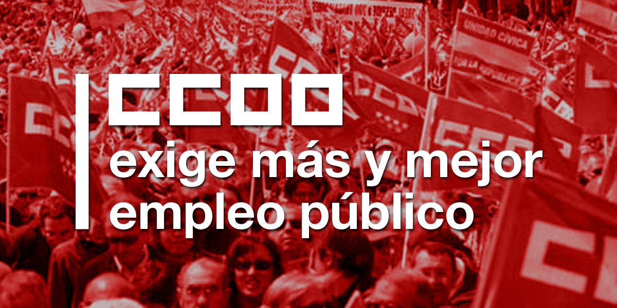 CCOO exige más y mejor empleo público